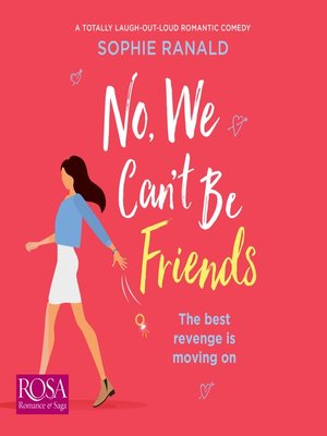 cover image of No, We Can't Be Friends